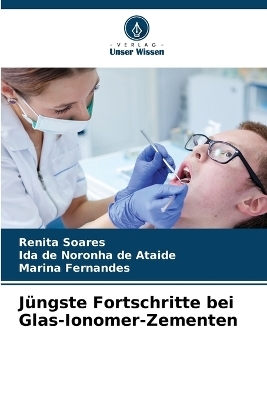 Jüngste Fortschritte bei Glas-Ionomer-Zementen