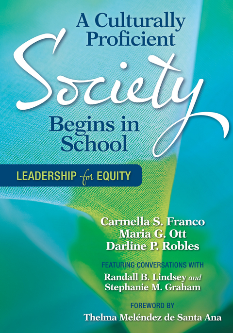 A Culturally Proficient Society Begins in School - Carmella S. Franco, Maria G. Ott, Darline P. Robles