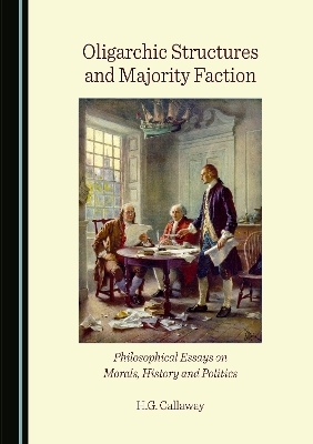 Oligarchic Structures and Majority Faction - H.G. Callaway