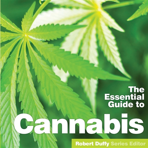 The Essential Guide to Cannabis - 