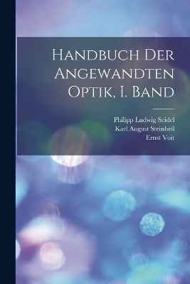 Handbuch der angewandten Optik, I. Band