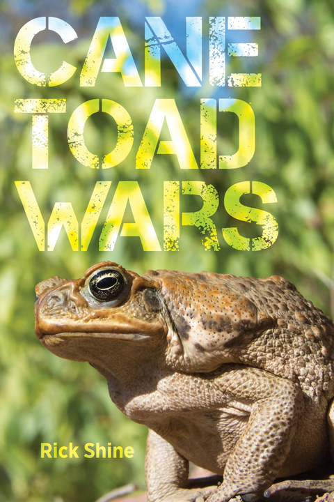 Cane Toad Wars - Rick Shine