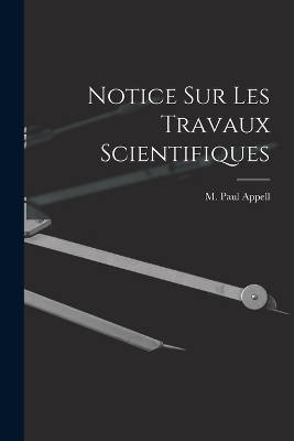 Notice Sur Les Travaux Scientifiques