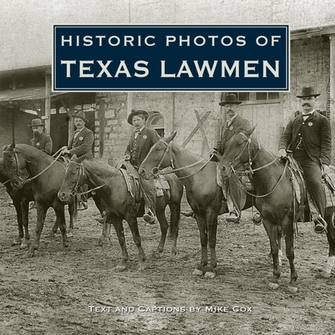 Historic Photos of Texas Lawmen - 