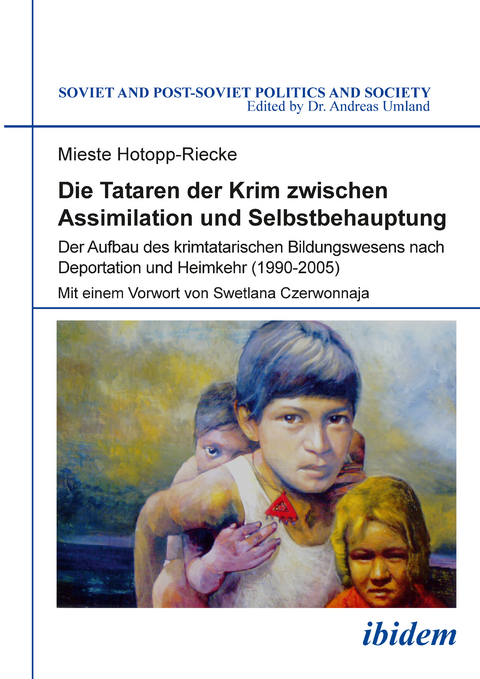 Die Tataren der Krim zwischen Assimilation und Selbstbehauptung - Mieste Hotopp-Riecke