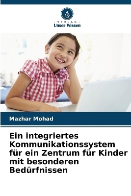 Ein integriertes Kommunikationssystem für ein Zentrum für Kinder mit besonderen Bedürfnissen