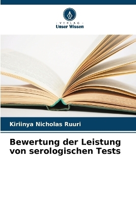 Bewertung der Leistung von serologischen Tests - Kiriinya Nicholas Ruuri