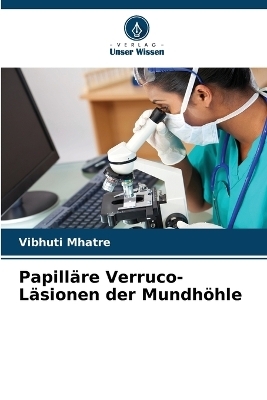Papilläre Verruco-Läsionen der Mundhöhle