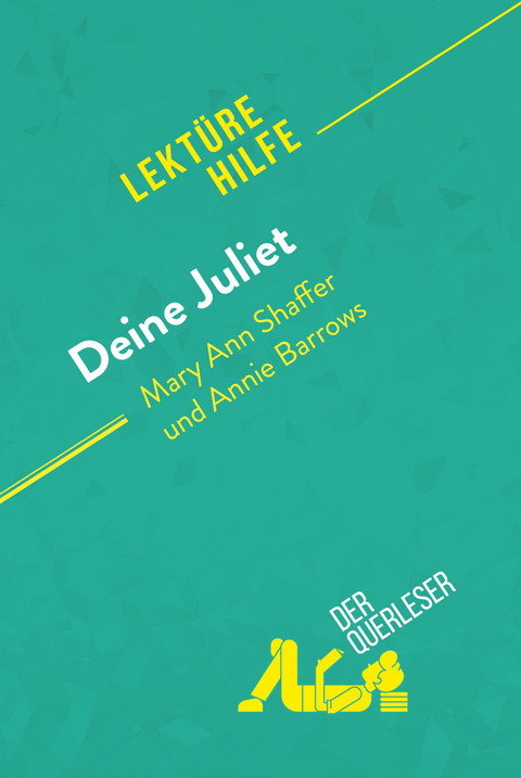 Deine Juliet von Mary Ann Shaffer und Annie Barrows (Lekt&uuml;rehilfe) - M&eacute;lanie Ackerman, C&eacute;lia Ramain