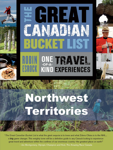 The Great Canadian Bucket List &mdash; Northwest Territories - Robin Esrock