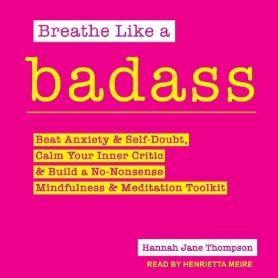 Breathe Like a Badass - Hannah Jane Thompson