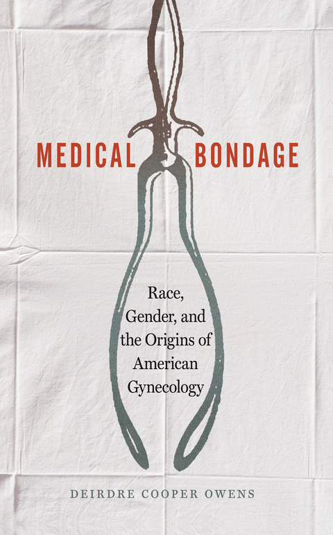 Medical Bondage - Deirdre Cooper Owens