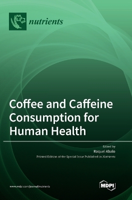 Coffee and Caffeine Consumption for Human Health