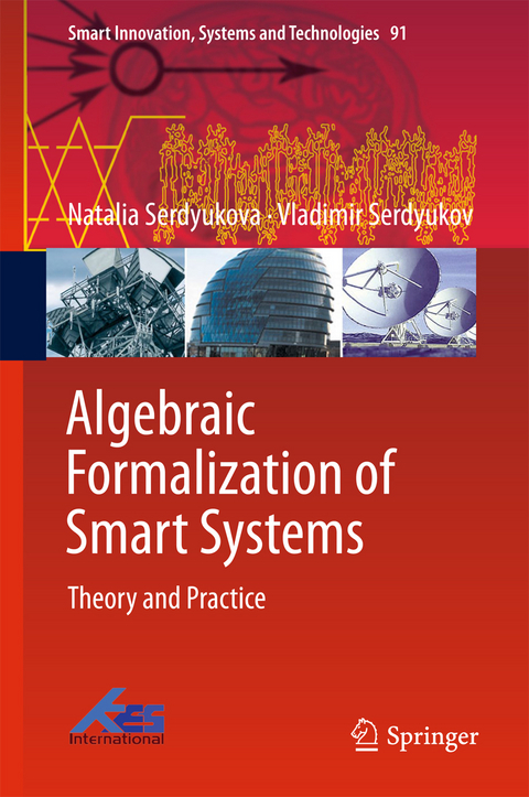 Algebraic Formalization of Smart Systems - Natalia Serdyukova, Vladimir Serdyukov