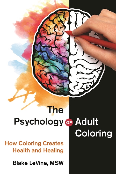 Psychology of Adult Coloring -  Blake LeVine