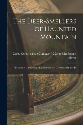 The Deer-smellers of Haunted Mountain