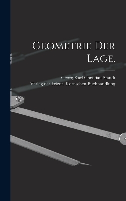 Geometrie der Lage. - Georg Karl Christian Staudt