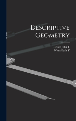 Descriptive Geometry - Earle F Watts, Rule John T