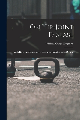 On Hip-Joint Disease