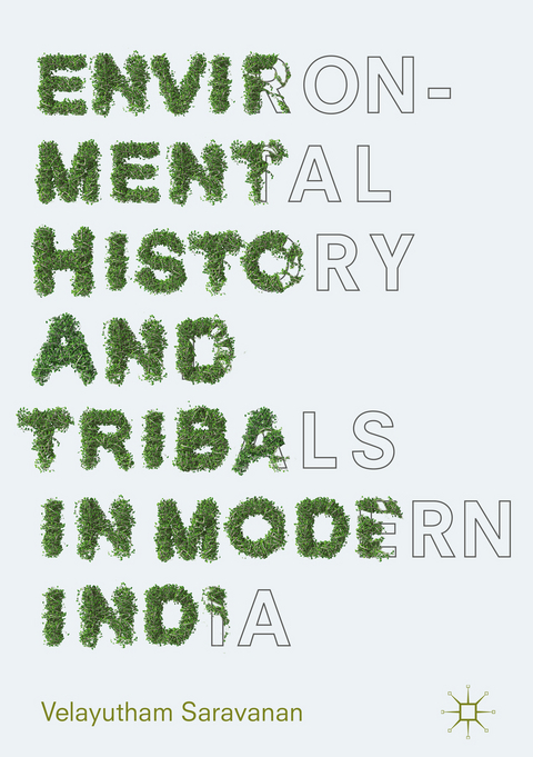 Environmental History and Tribals in Modern India - Velayutham Saravanan
