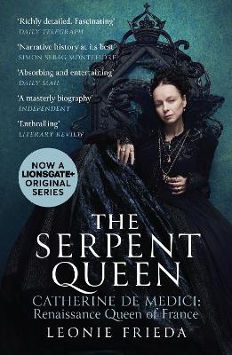 The Serpent Queen - Leonie Frieda