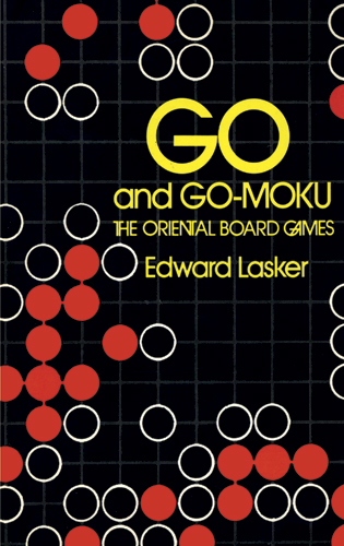 Go and Go-Moku - Edward Lasker