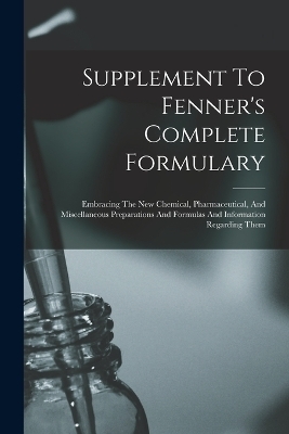 Supplement To Fenner's Complete Formulary