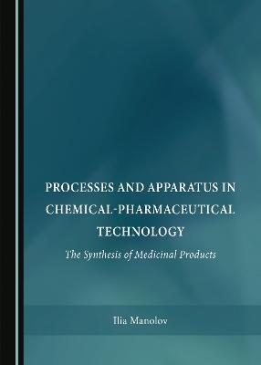 Processes and Apparatus in Chemical-Pharmaceutical Technology