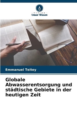Globale Abwasserentsorgung und städtische Gebiete in der heutigen Zeit