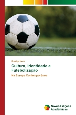 Cultura, Identidade e Futebolização