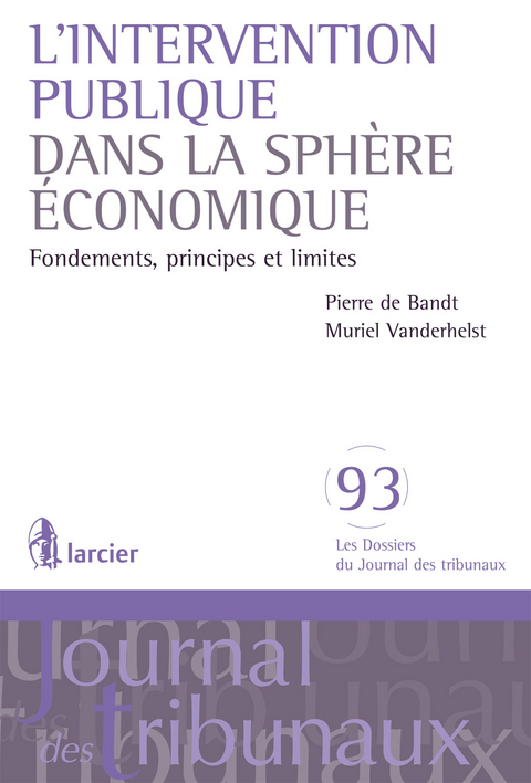 L''intervention publique dans la sp&egrave;re &eacute;conomique -  Pierre Bandt,  Muriel Vanderhelst