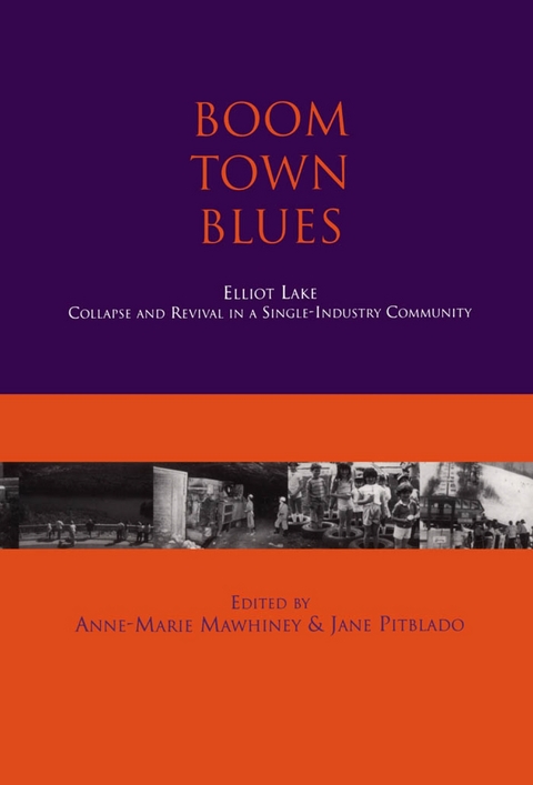 Boom Town Blues: Elliot Lake - 