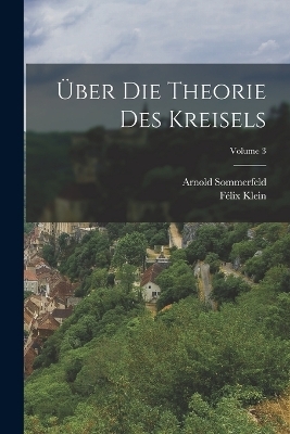 Über Die Theorie Des Kreisels; Volume 3