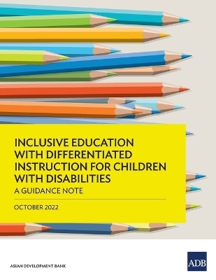 Inclusive Education with Differentiated Instruction for Children with Disabilities: a Guidance Note -  Asian Development Bank