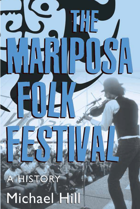 The Mariposa Folk Festival - Michael Hill