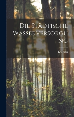 Die Städtische Wasserversorgung