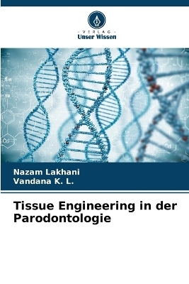 Tissue Engineering in der Parodontologie