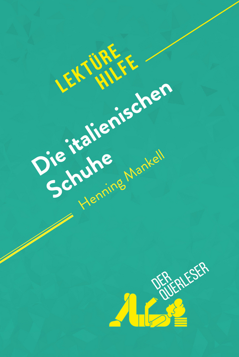 Die italienischen Schuhe von Henning Mankell (Lekt&uuml;rehilfe) - No&eacute;mi Pineau, Paola Livinal