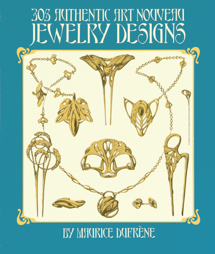 305 Authentic Art Nouveau Jewelry Designs - Maurice Dufr&egrave;ne