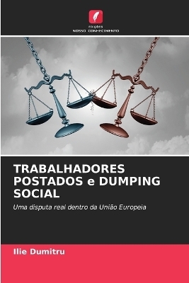 TRABALHADORES POSTADOS e DUMPING SOCIAL - Ilie Dumitru