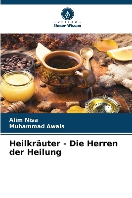 Heilkr&auml;uter - Die Herren der Heilung - Alim Nisa, Muhammad Awais