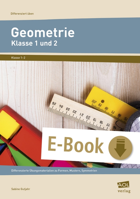 Geometrie - Klasse 1 und 2 - Sabine Gutjahr