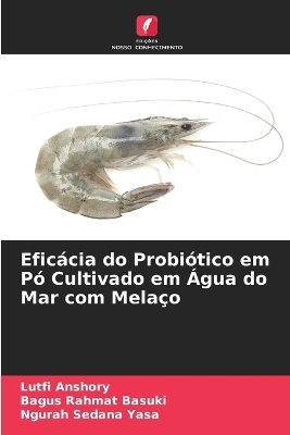 Eficácia do Probiótico em Pó Cultivado em Água do Mar com Melaço
