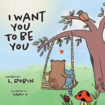 I Want You To Be You - L Robin