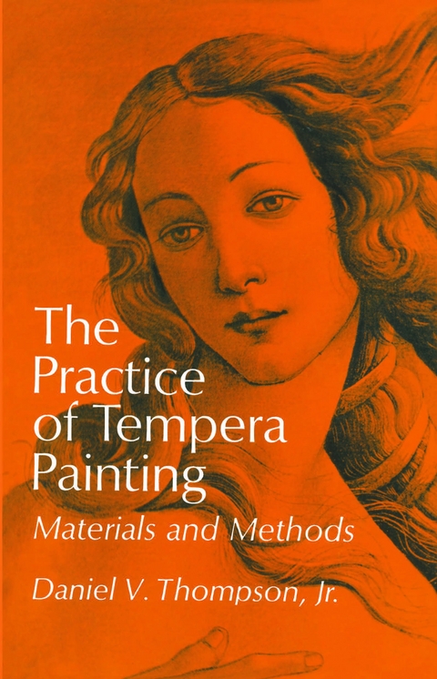 The Practice of Tempera Painting - Daniel V. Thompson