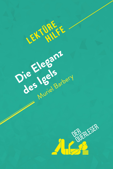 Die Eleganz des Igels von Muriel Barbery (Lektürehilfe) - Isabelle Defossa, Harmony Vanderborght
