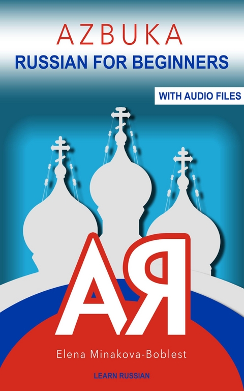 Azbuka. Russian for Beginners -  Elena Minakova-Boblest