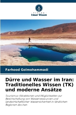 D&uuml;rre und Wasser im Iran - Farhood Golmohammadi