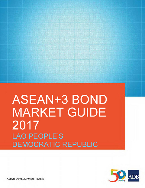 ASEAN+3 Bond Market Guide 2017 Lao People's Democratic Republic