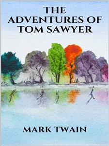 The adventures of Tom Sawyer - Mark Twain